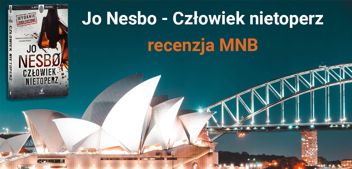 Jo Nesbo - Człowiek Nietoperz - recenzja